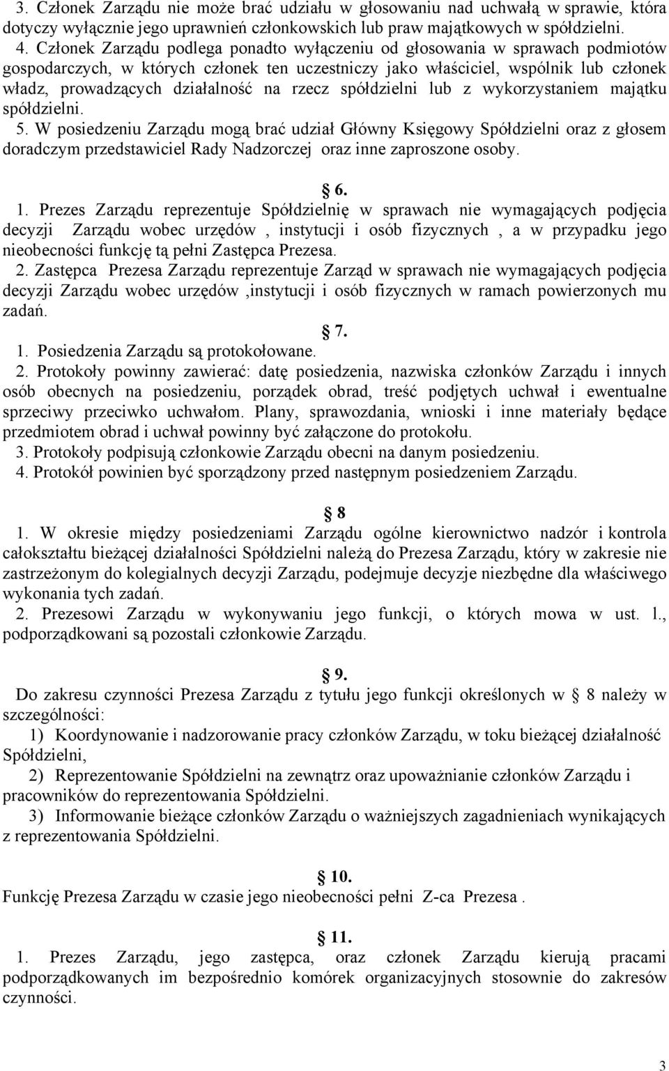 rzecz spółdzielni lub z wykorzystaniem majątku spółdzielni. 5.