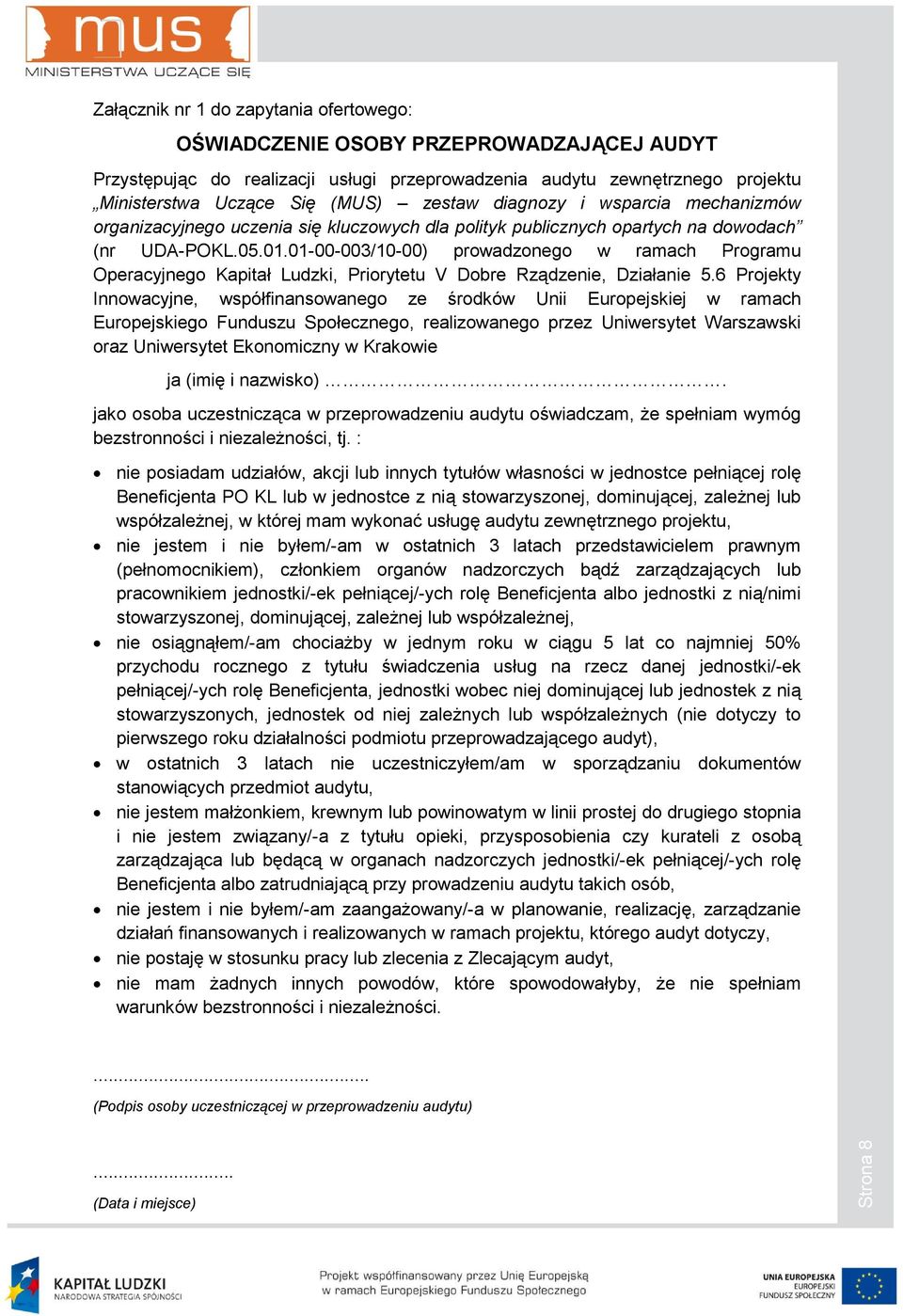 01-00-003/10-00) prowadzonego w ramach Programu Operacyjnego Kapitał Ludzki, Priorytetu V Dobre Rządzenie, Działanie 5.