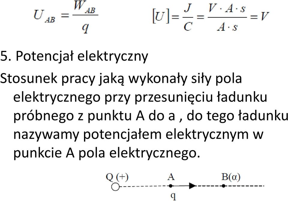 ładunku próbnego z punktu A do a, do tego ładunku