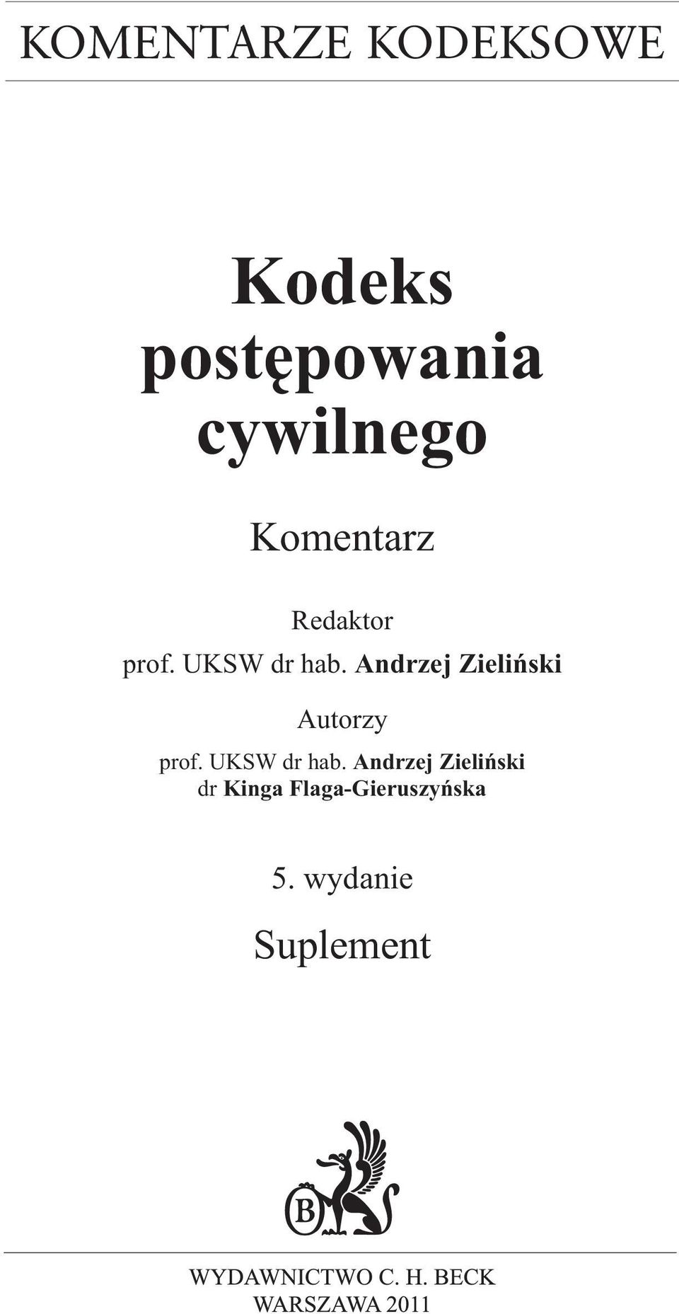 Andrzej Zieliñski Autorzy prof. UKSW dr hab.