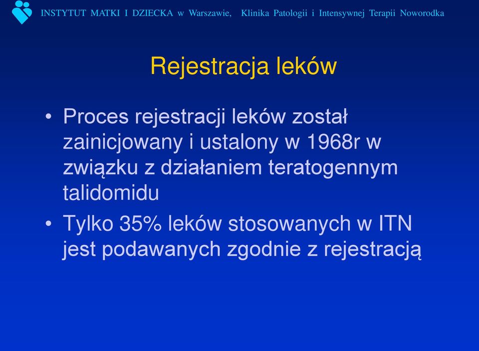 działaniem teratogennym talidomidu Tylko 35%