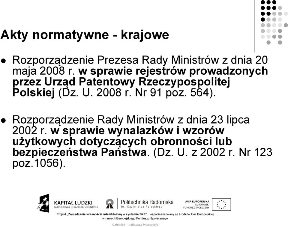 Nr 91 poz. 564). Rozporządzenie Rady Ministrów z dnia 23 lipca 2002 r.