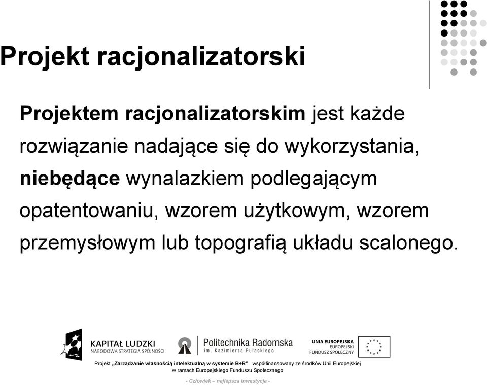 niebędące wynalazkiem podlegającym opatentowaniu, wzorem