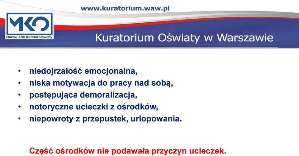 notoryczne ucieczki z ośrodków, niepowroty z