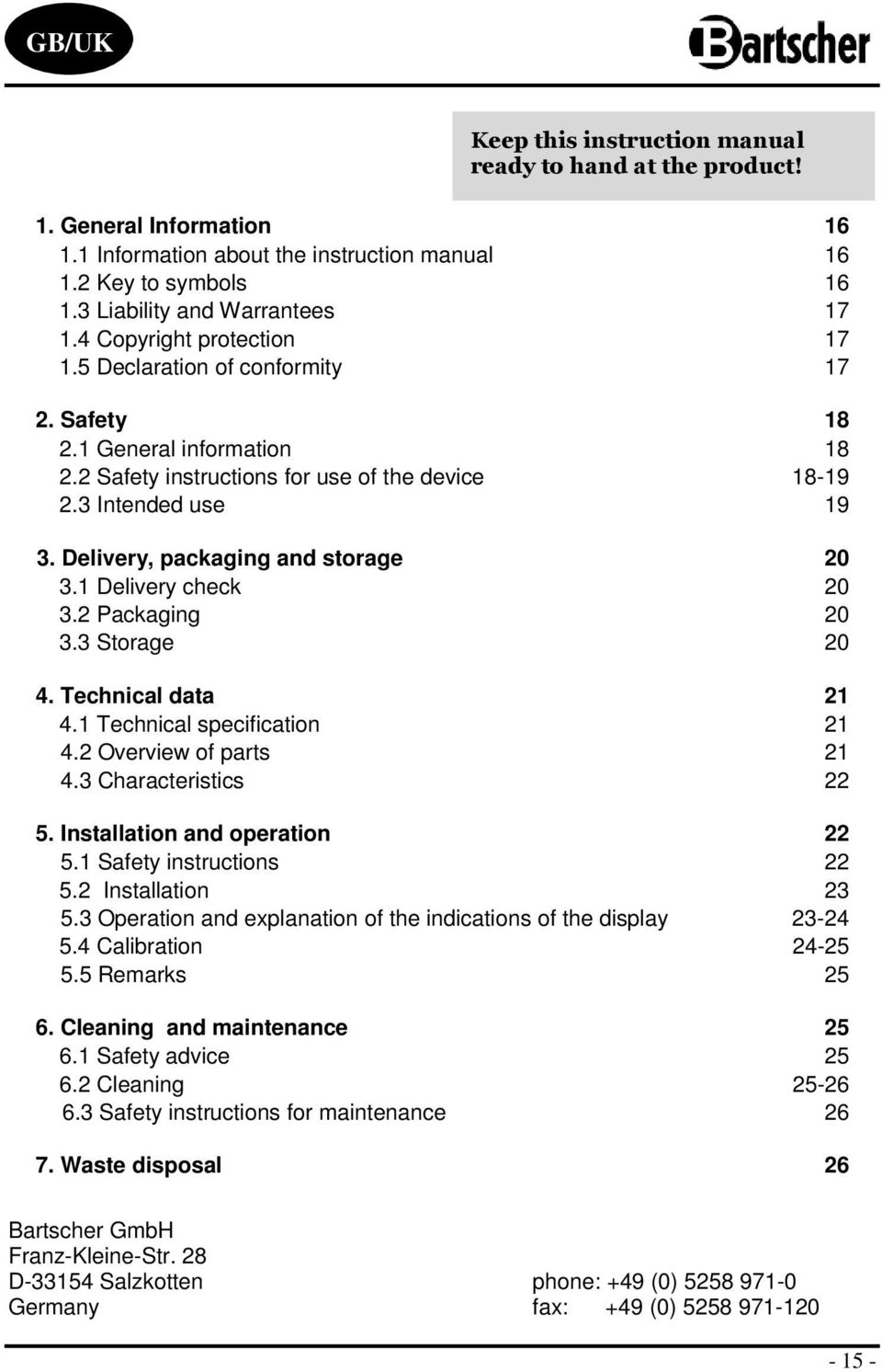 Delivery, packaging and storage 20 3.1 Delivery check 20 3.2 Packaging 20 3.3 Storage 20 4. Technical data 21 4.1 Technical specification 21 4.2 Overview of parts 21 4.3 Characteristics 22 5.