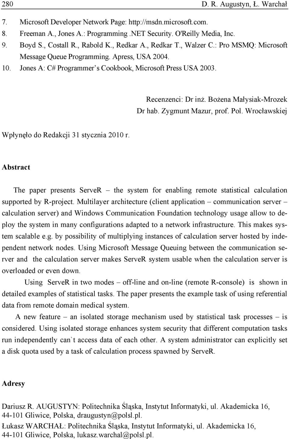 Bożena Małysiak-Mrozek Dr hab. Zygmunt Mazur, prof. Pol. Wrocławskiej Wpłynęło do Redakcji 31 stycznia 2010 r.