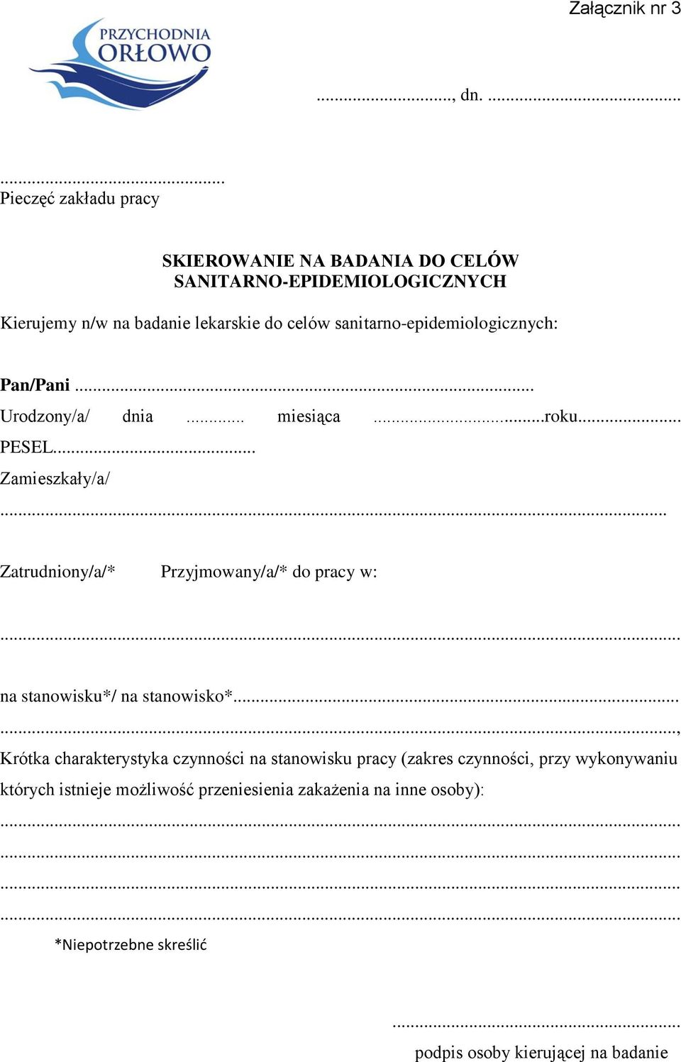 sanitarno-epidemiologicznych: Pan/Pani... Urodzony/a/ dnia... miesiąca...roku... PESEL... Zamieszkały/a/.