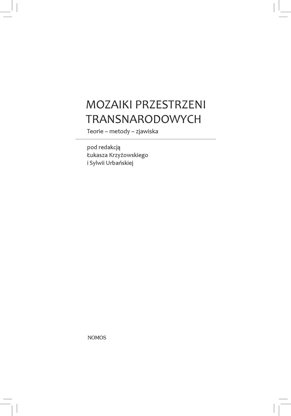 PRZESTRZENI TRANSNARODOWYCH Teorie