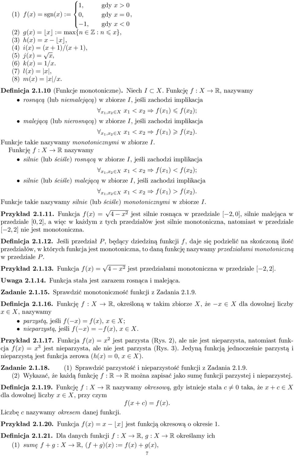 Funkcje takie nazywamy monotonicznymi w zbiorze I.