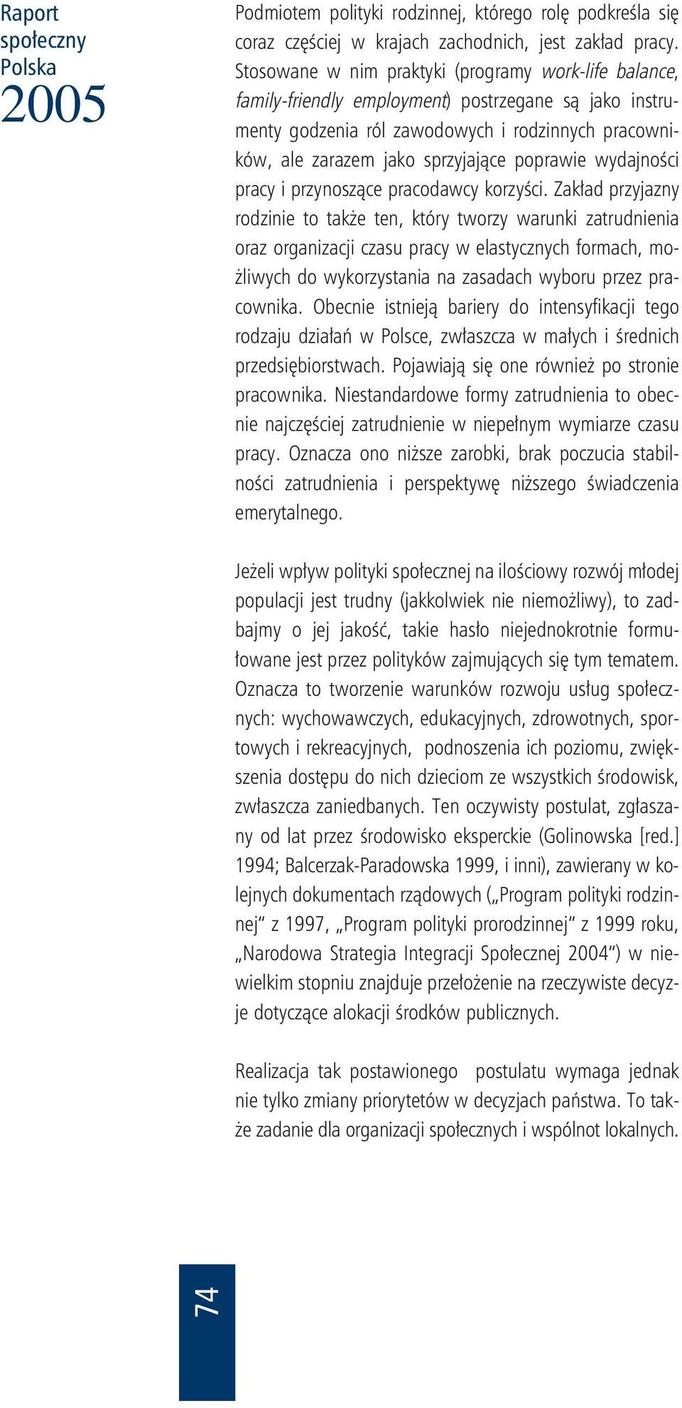 poprawie wydajności pracy i przynoszące pracodawcy korzyści.