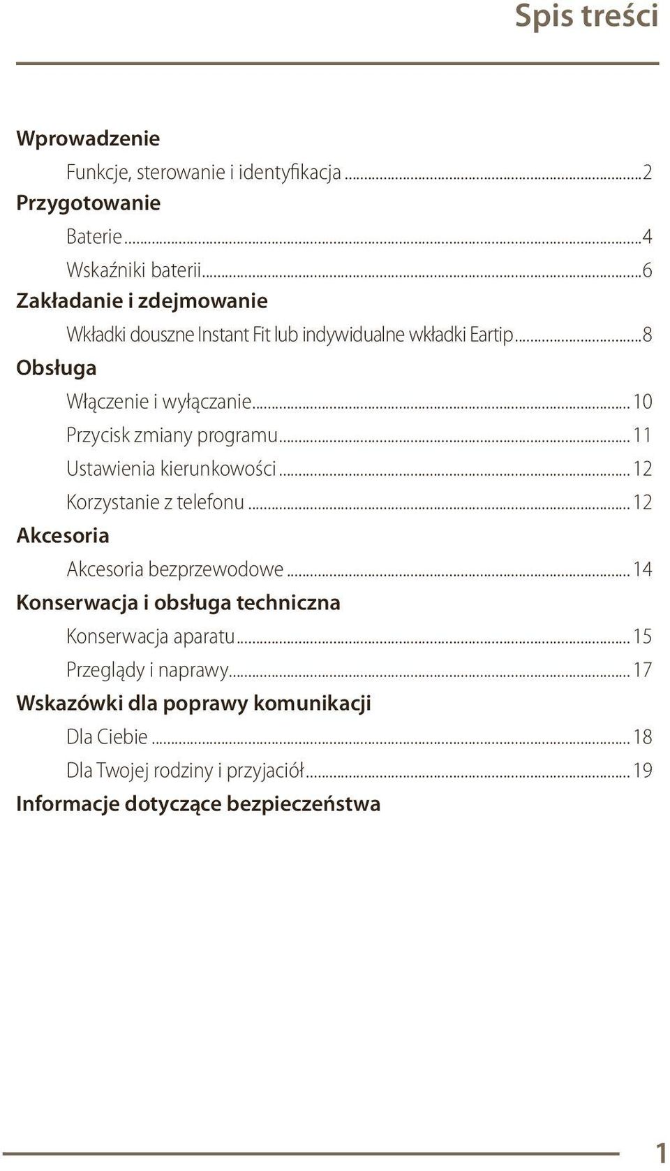 ..10 Przycisk zmiany programu...11 Ustawienia kierunkowości...12 Korzystanie z telefonu...12 Akcesoria bezprzewodowe.