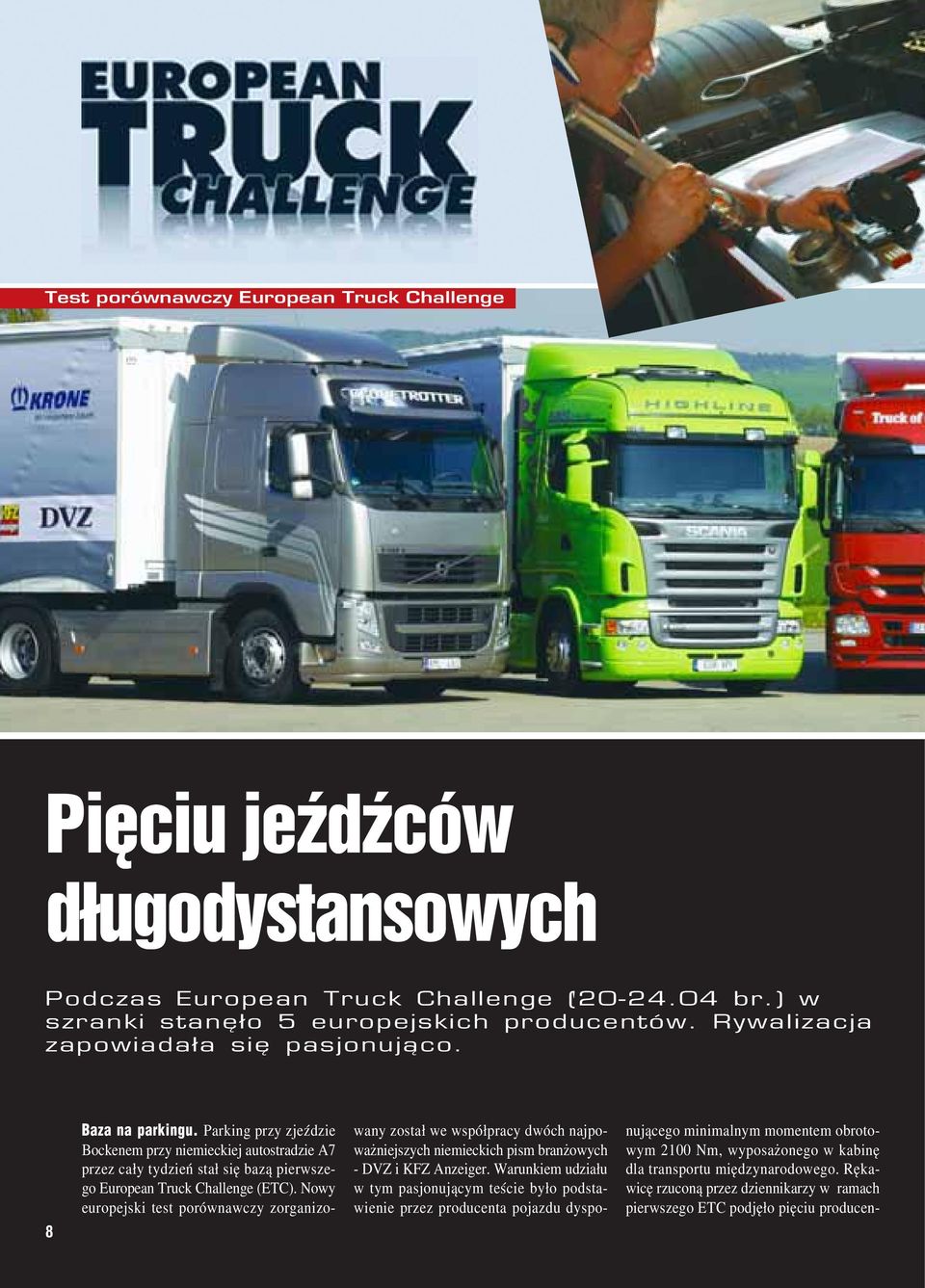 Parking przy zjeździe Bockenem przy niemieckiej autostradzie A7 przez cały tydzień stał się bazą pierwsze go European Truck Challenge (ETC).