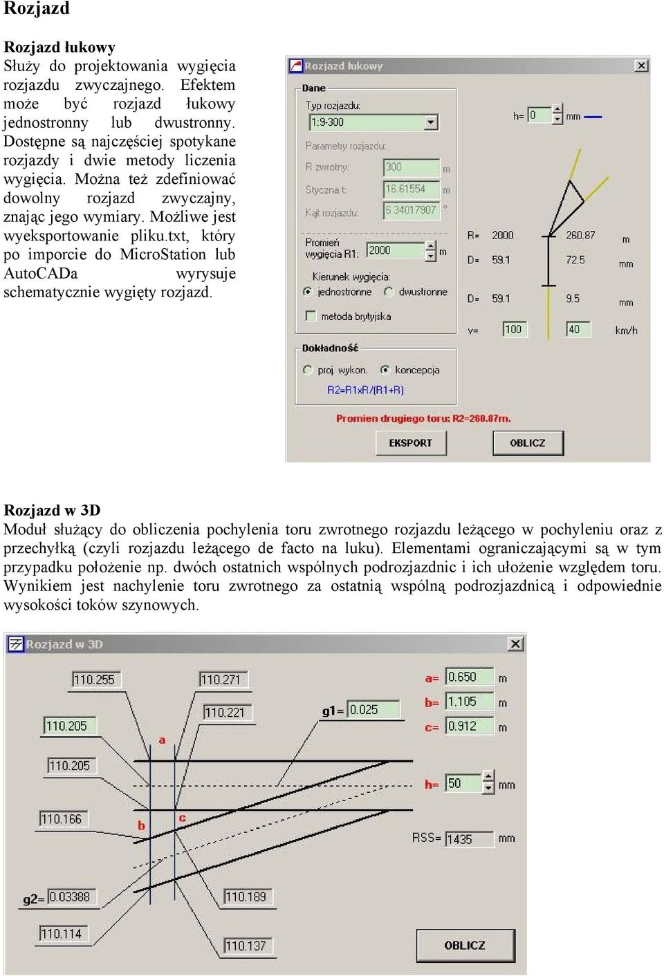 txt, który po imporcie do MicroStation lub AutoCADa wyrysuje schematycznie wygięty rozjazd.