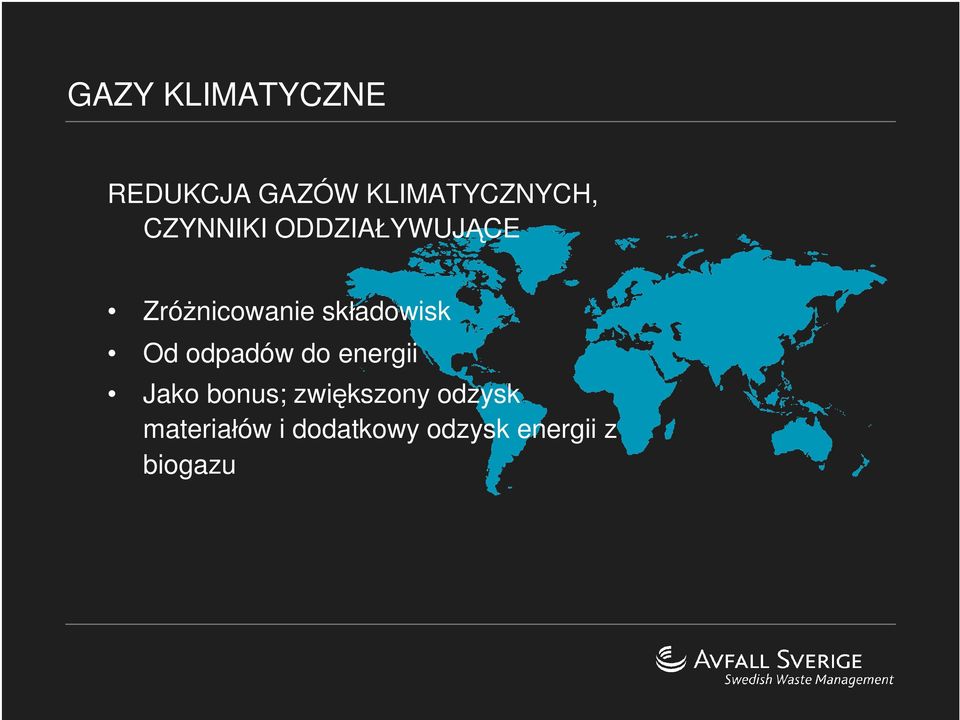 Od odpadów do energii Jako bonus; zwiększony