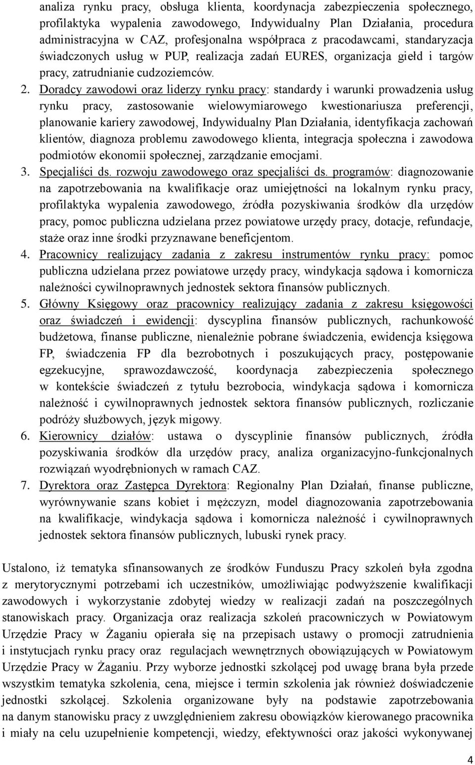 Doradcy zawodowi oraz liderzy rynku pracy: standardy i warunki prowadzenia usług rynku pracy, zastosowanie wielowymiarowego kwestionariusza preferencji, planowanie kariery zawodowej, Indywidualny