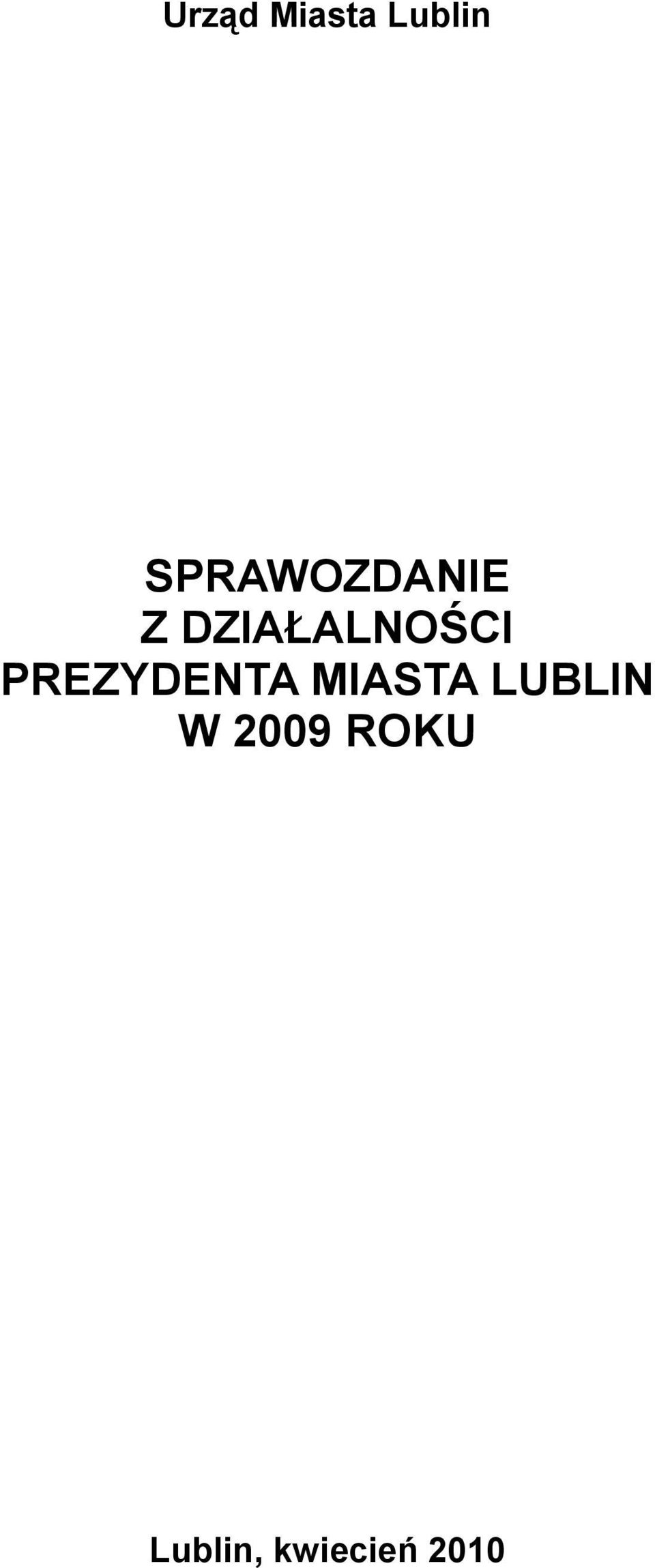 DZIAŁALNOŚCI PREZYDENTA