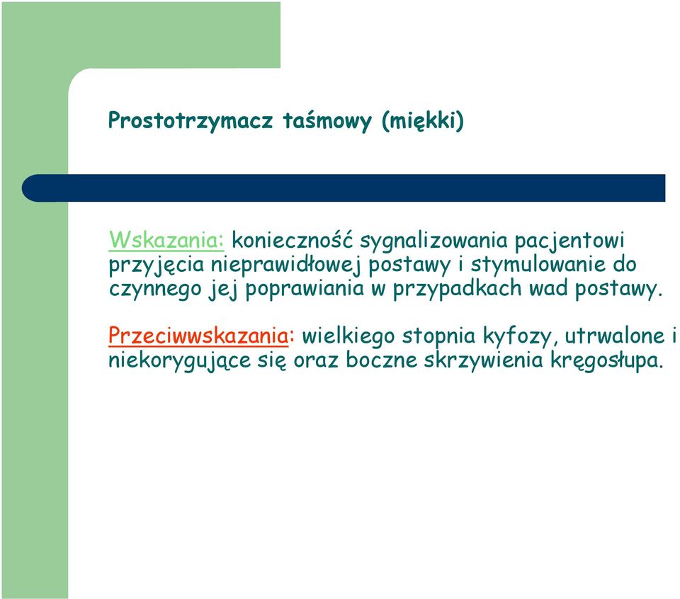 jej poprawiania w przypadkach wad postawy.