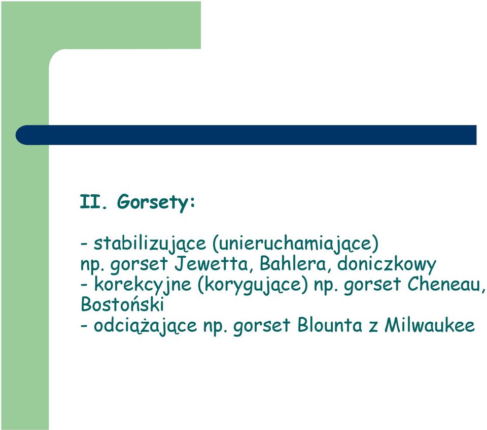 gorset Jewetta, Bahlera, doniczkowy -