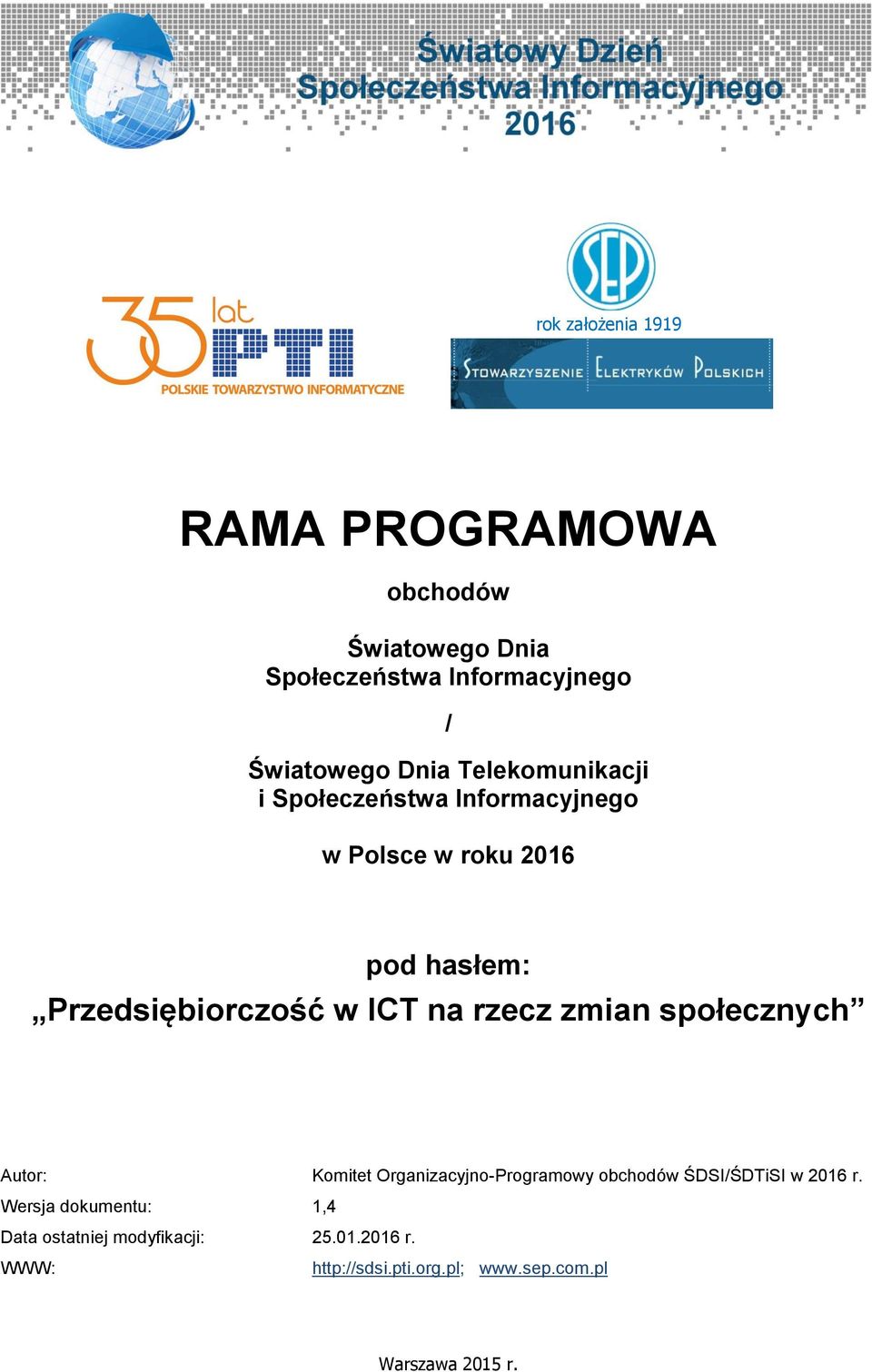 na rzecz zmian społecznych Autor: Komitet Organizacyjno-Programowy obchodów ŚDSI/ŚDTiSI w r.