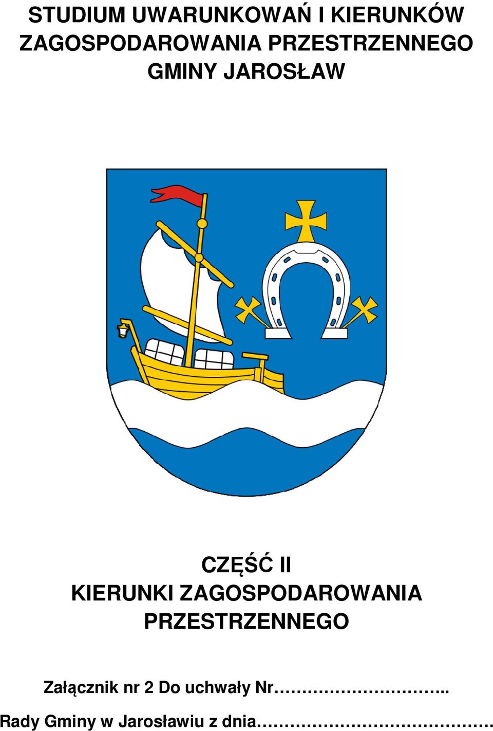 CZĘŚĆ II KIERUNKI ZAGOSPODAROWANIA