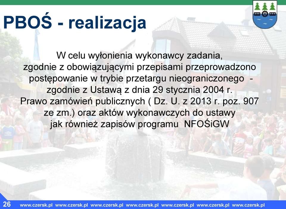 z Ustawą z dnia 29 stycznia 2004 r. Prawo zamówień publicznych ( Dz. U. z 2013 r.