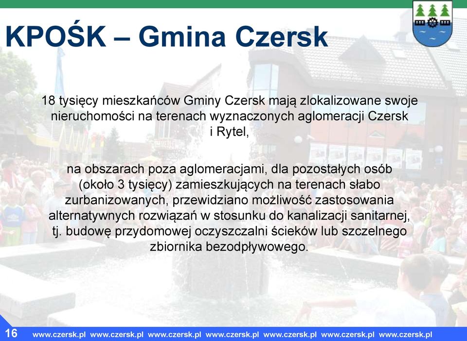 zamieszkujących na terenach słabo zurbanizowanych, przewidziano możliwość zastosowania alternatywnych rozwiązań w