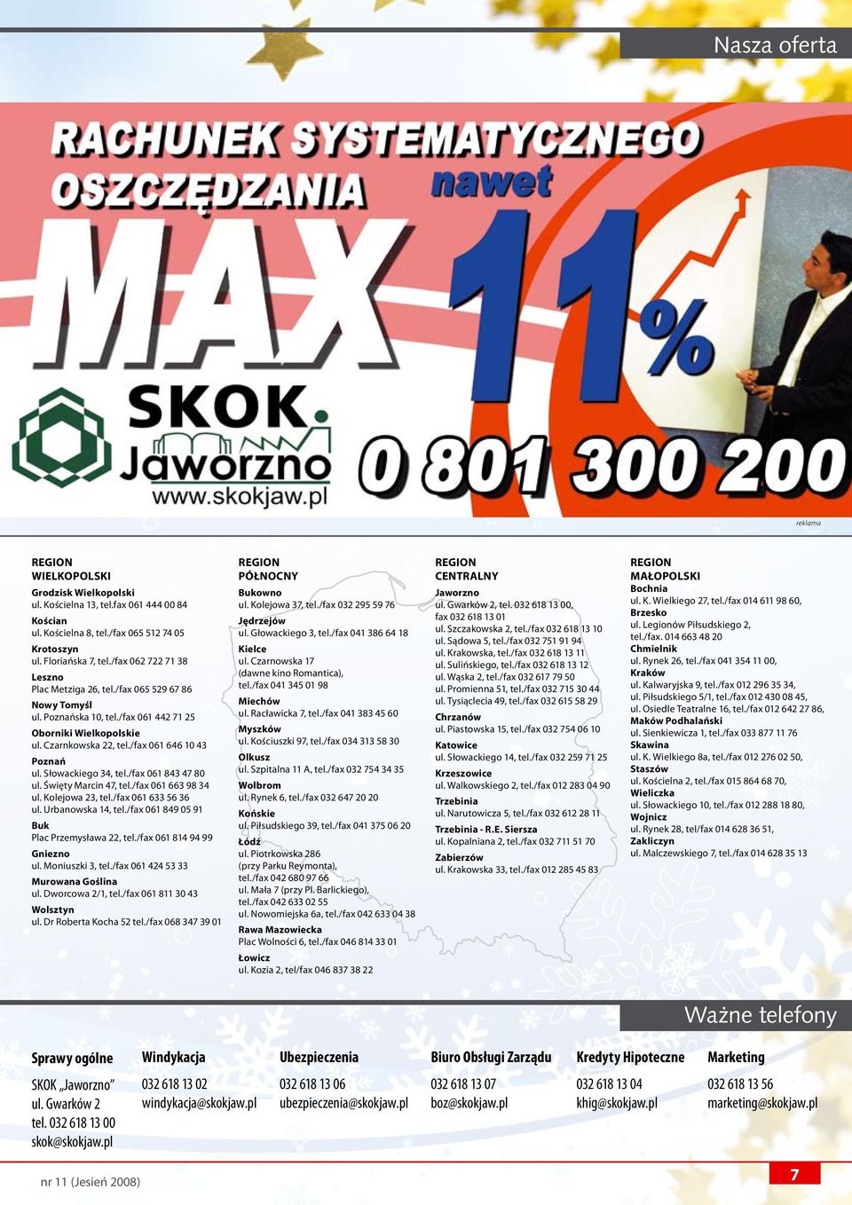 Słowackiego, tel./fax 061 8 7 80 ul. Święty Marcin 7, tel./fax 061 66 98 ul. Kolejowa 2, tel./fax 061 6 6 6 ul. Urbanowska 1, tel./fax 061 89 0 91 Buk Plac Przemysława 22, tel.