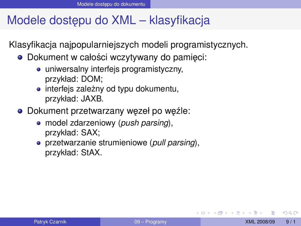 zależny od typu dokumentu, przykład: JAXB.