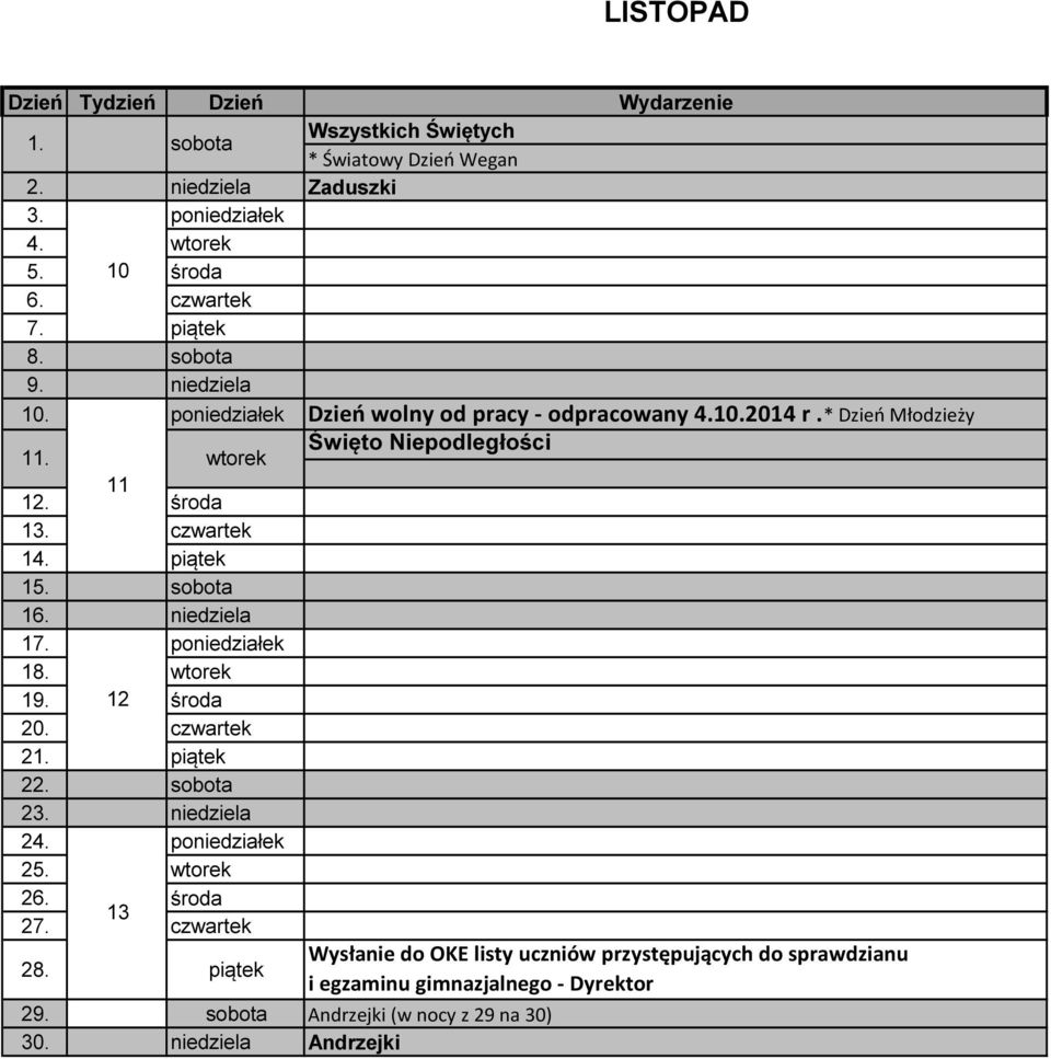 sobota 16. niedziela 17. poniedziałek 18. wtorek 19. 12 20. 21. 22. sobota 23. niedziela 24. poniedziałek 25. wtorek 26. 13 27. 28. 29.
