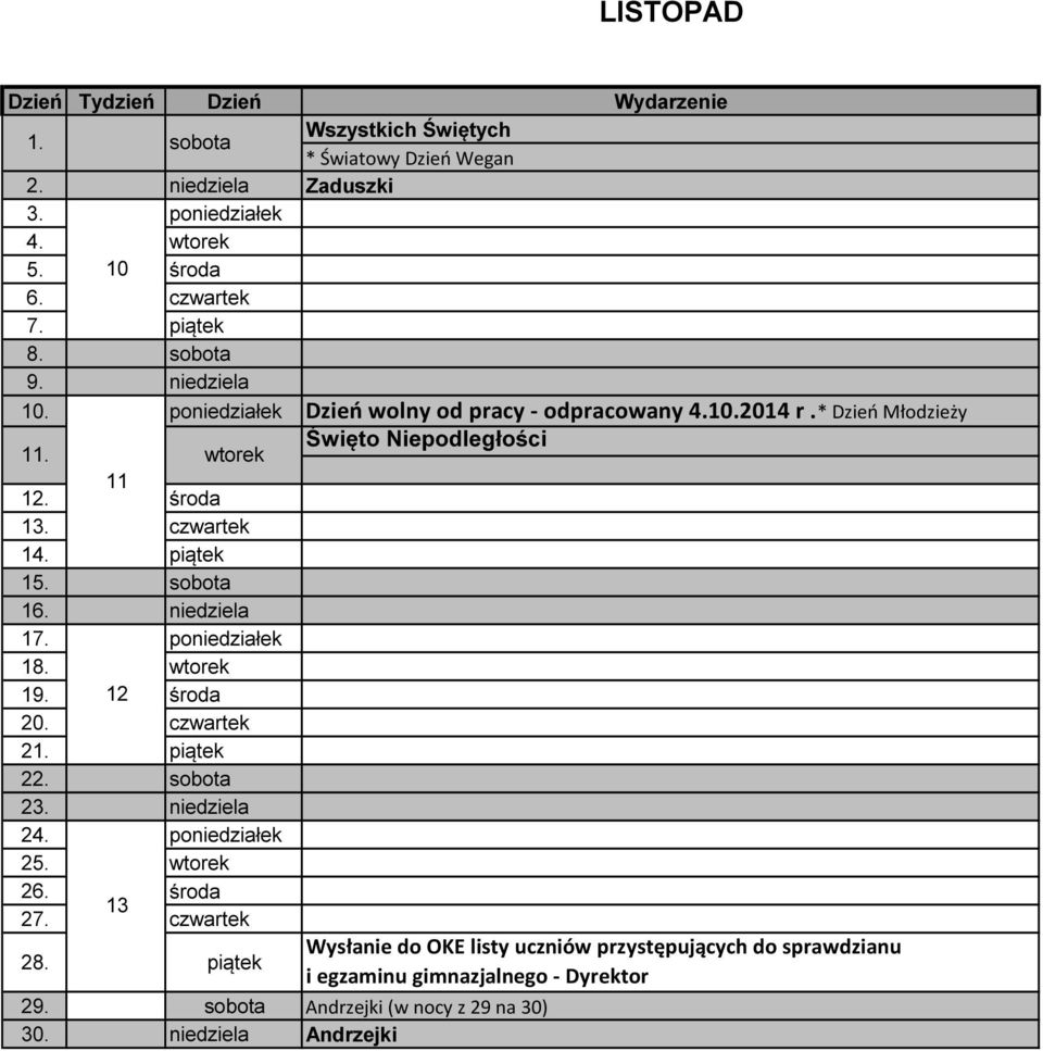 sobota 16. niedziela 17. poniedziałek 18. wtorek 19. 12 20. 21. 22. sobota 23. niedziela 24. poniedziałek 25. wtorek 26. 13 27. 28. 29.