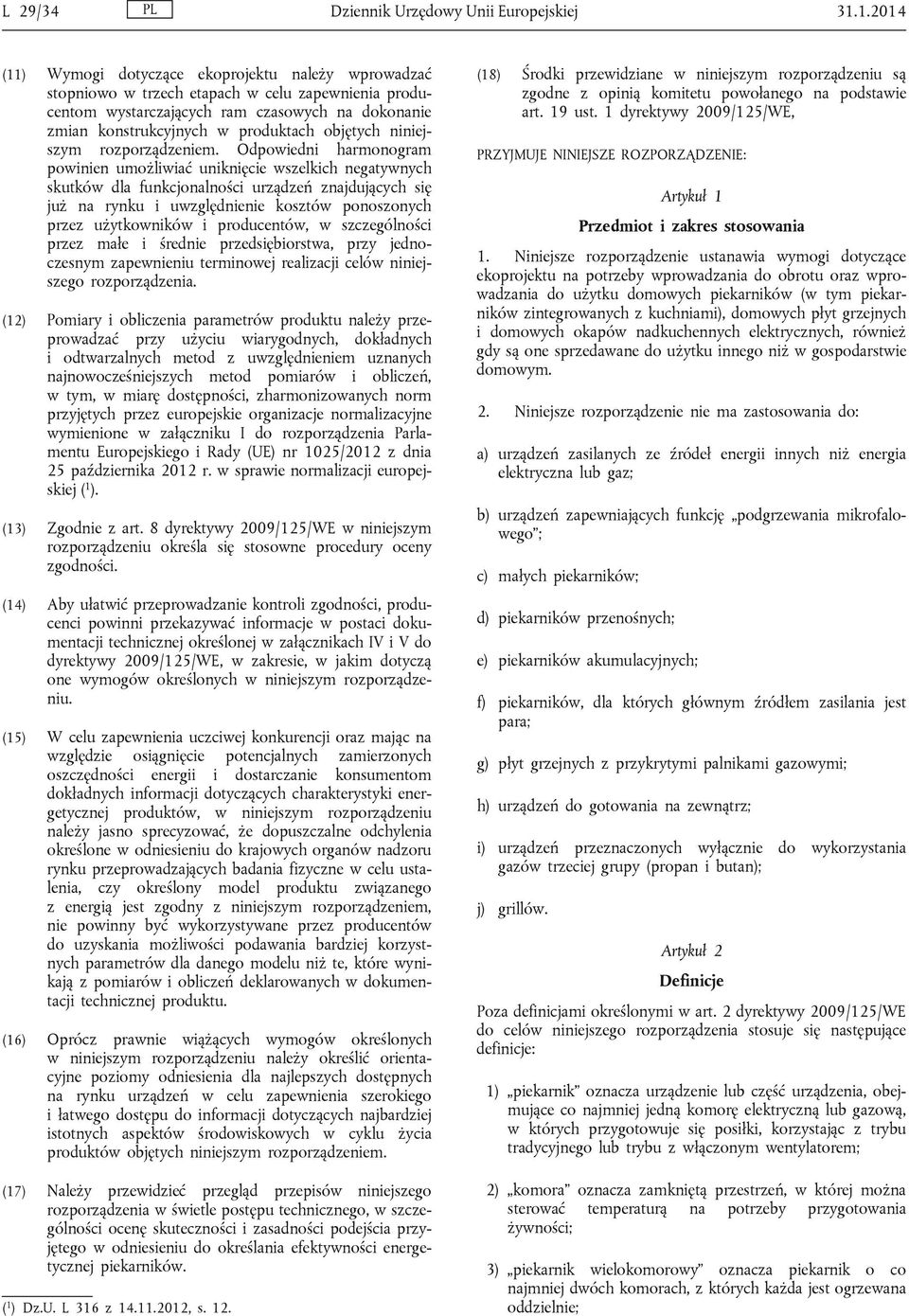 objętych niniejszym rozporządzeniem.