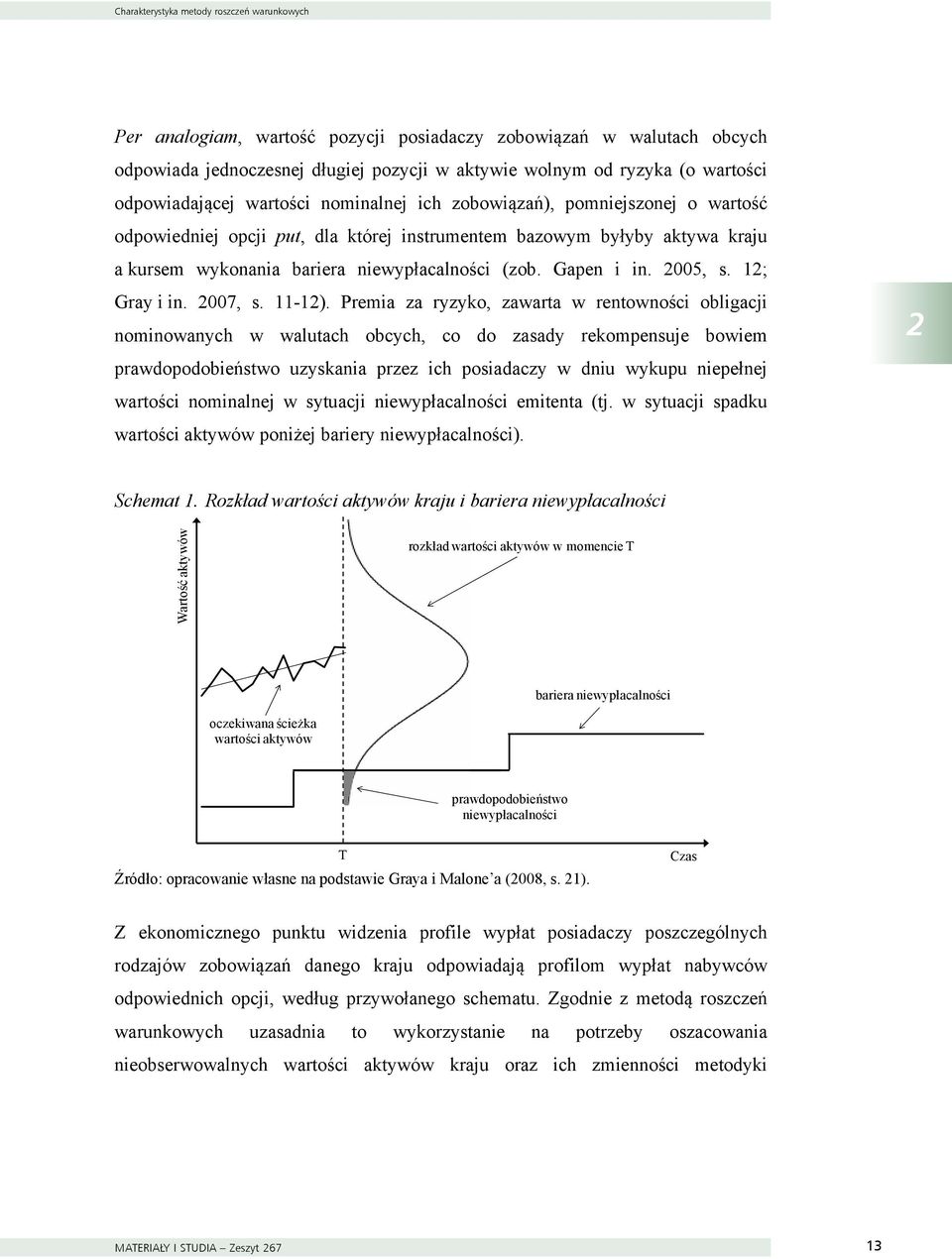 (zob. Gapen i in. 2005, s. 12; Gray i in. 2007, s. 11 12).