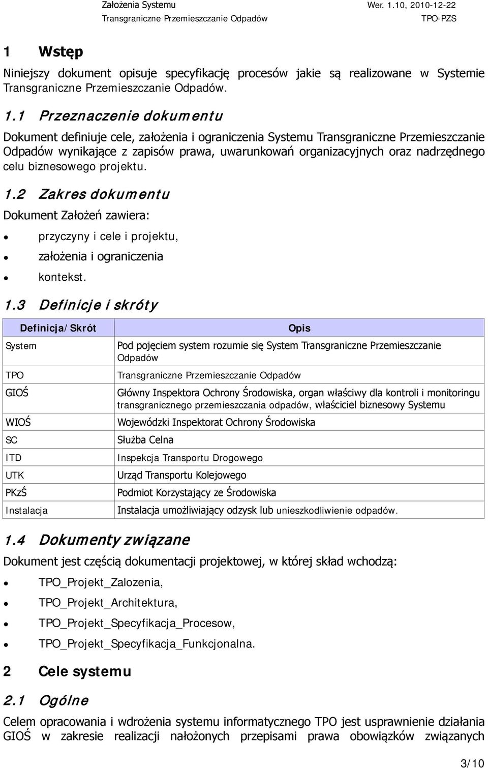 celu biznesowego projektu. 1.