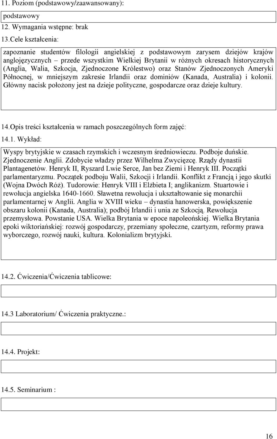 Szkocja, Zjednoczone Królestwo) oraz Stanów Zjednoczonych Ameryki Północnej, w mniejszym zakresie Irlandii oraz dominiów (Kanada, Australia) i kolonii.