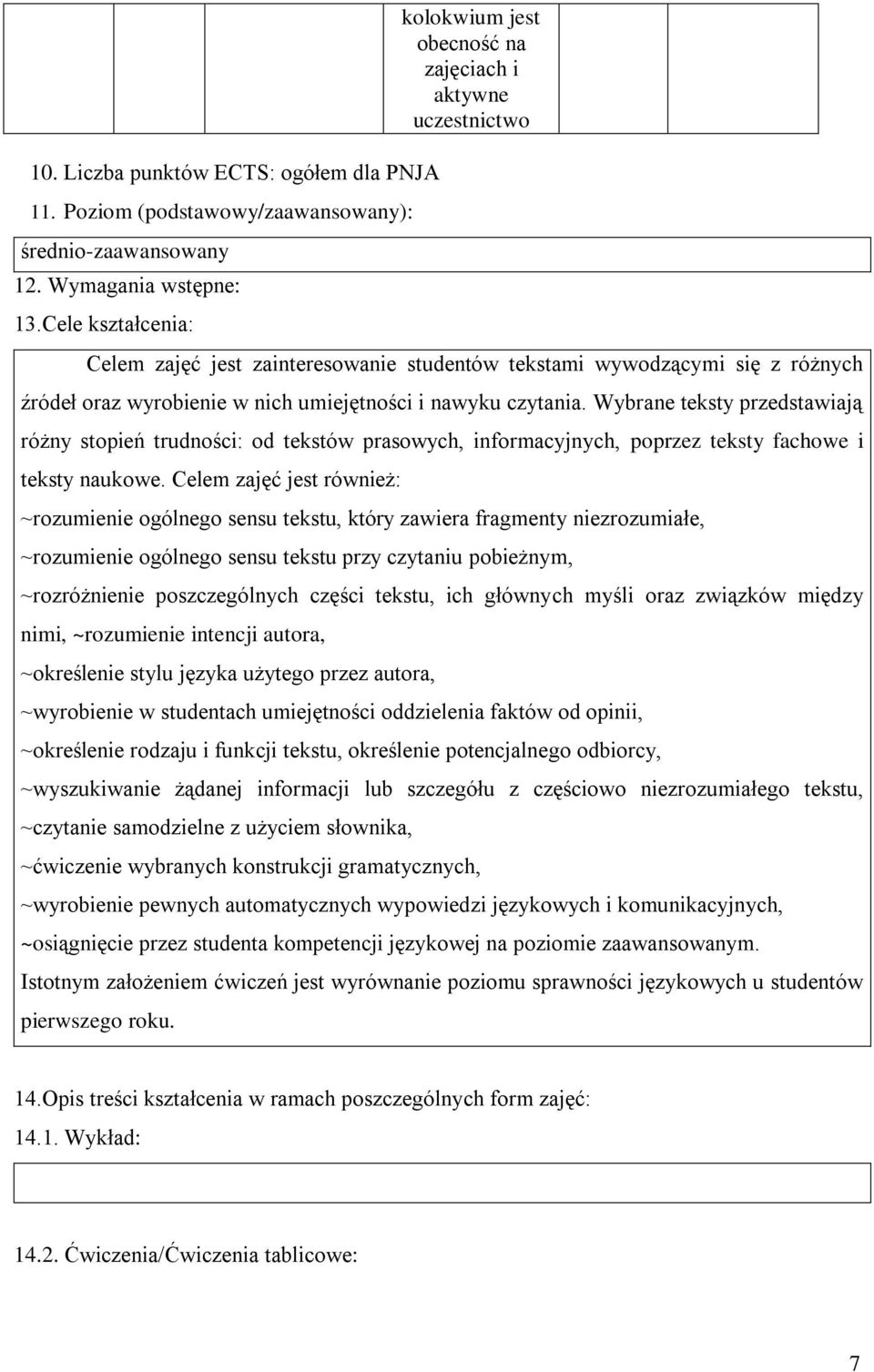 i nawyku czytania. Wybrane teksty przedstawiają różny stopień trudności: od tekstów prasowych, informacyjnych, poprzez teksty fachowe i teksty naukowe.