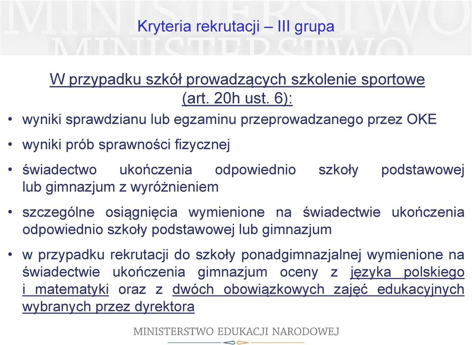 podstawowej lub gimnazjum z wyróżnieniem szczególne osiągnięcia wymienione na świadectwie ukończenia odpowiednio szkoły podstawowej lub gimnazjum