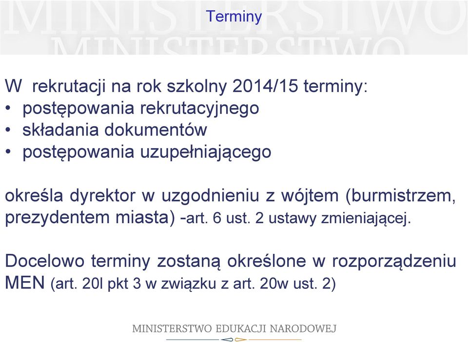 wójtem (burmistrzem, prezydentem miasta) -art. 6 ust. 2 ustawy zmieniającej.