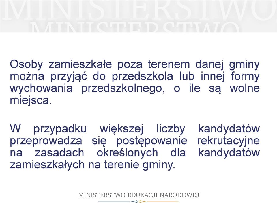 W przypadku większej liczby kandydatów przeprowadza się postępowanie