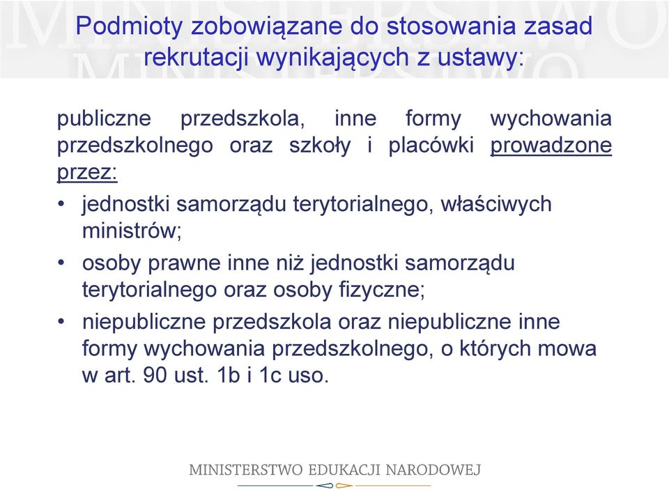 właściwych ministrów; osoby prawne inne niż jednostki samorządu terytorialnego oraz osoby fizyczne;