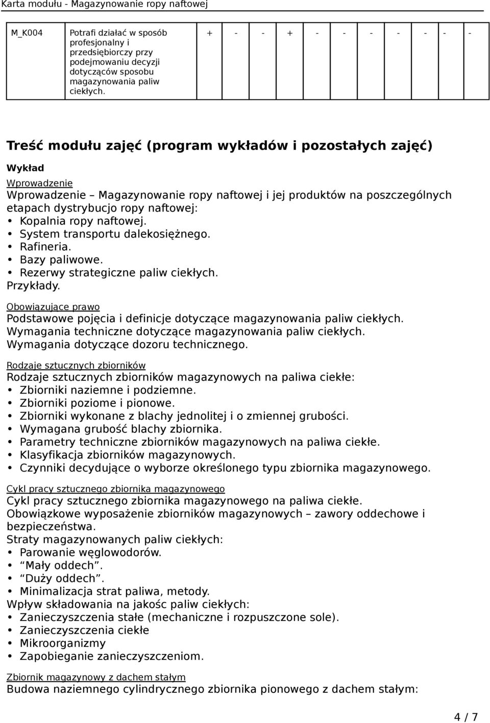 ropy naftowej. System transportu dalekosiężnego. Rafineria. Bazy paliwowe. Rezerwy strategiczne paliw ciekłych. Przykłady.