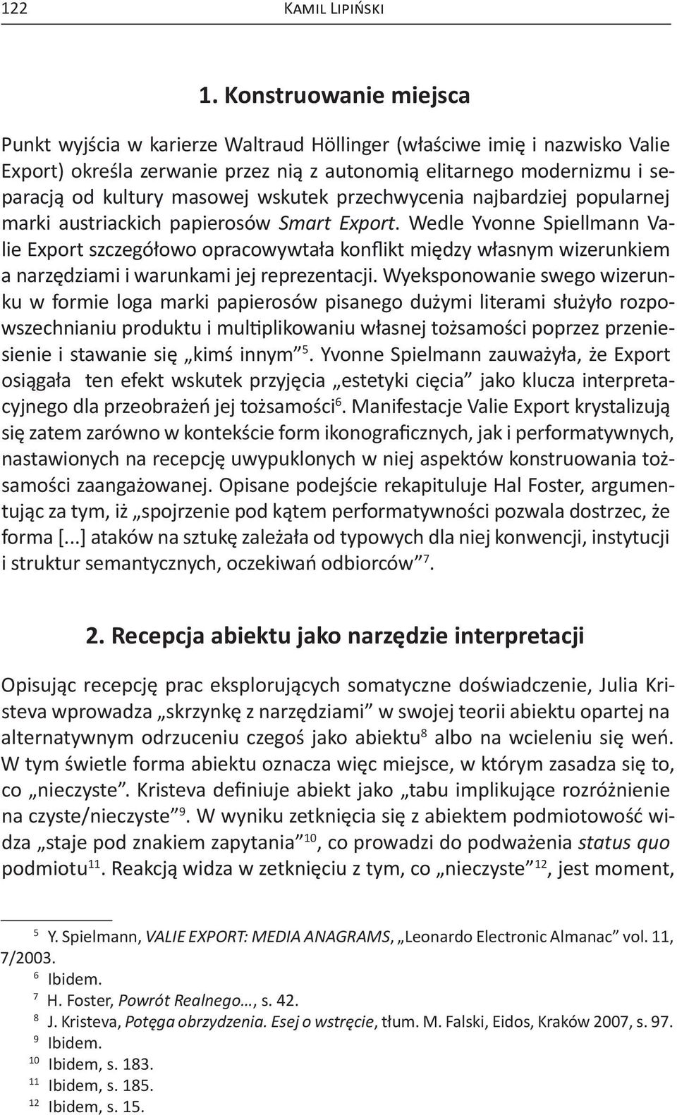 wskutek przechwycenia najbardziej popularnej marki austriackich papierosów Smart Export.