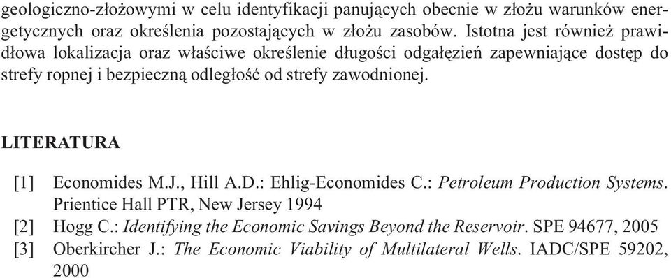 strefy zawodnionej. LITERATURA [1] Economides M.J., Hill A.D.: Ehlig-Economides C.: Petroleum Production Systems.