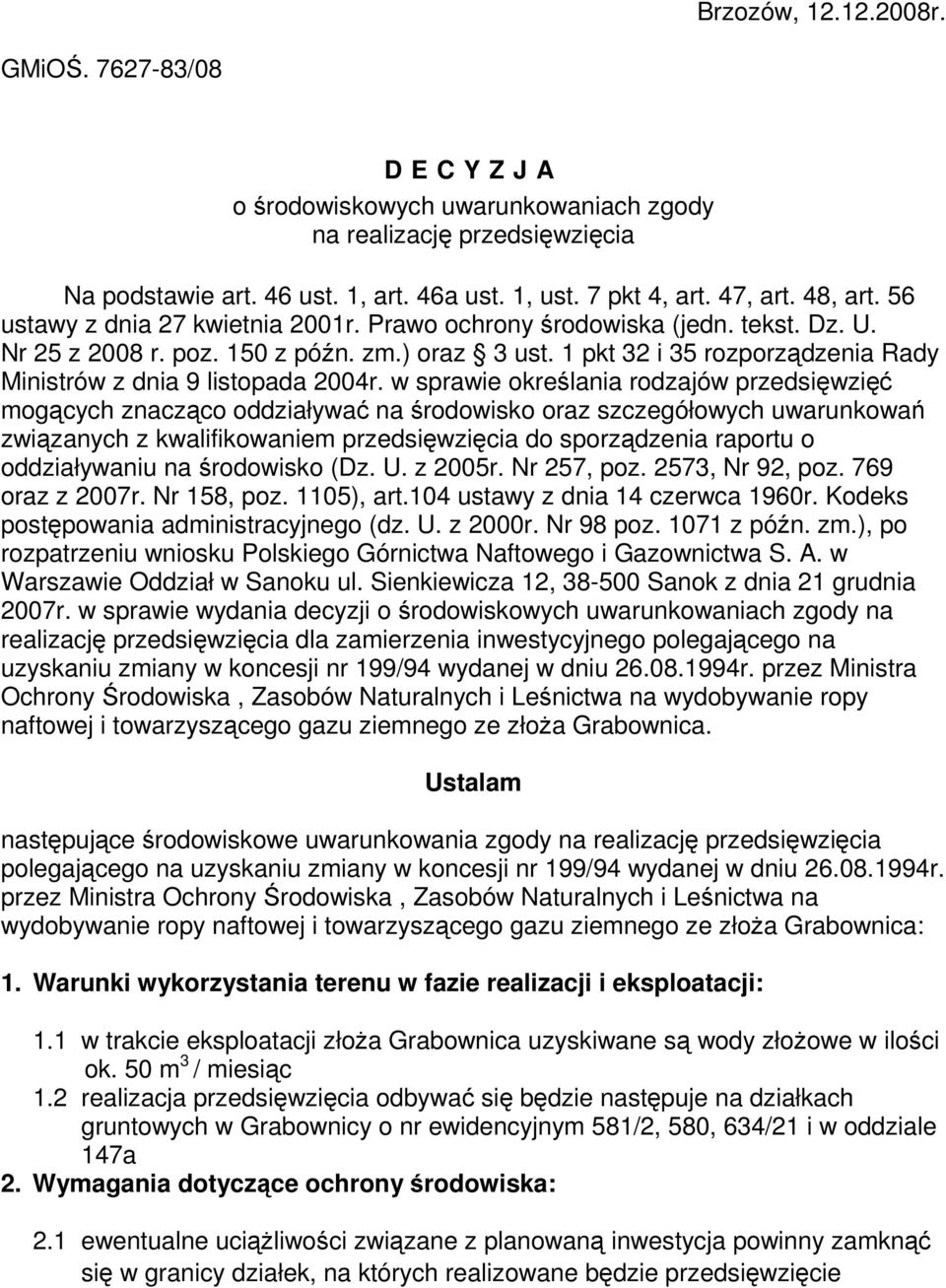 1 pkt 32 i 35 rozporządzenia Rady Ministrów z dnia 9 listopada 2004r.