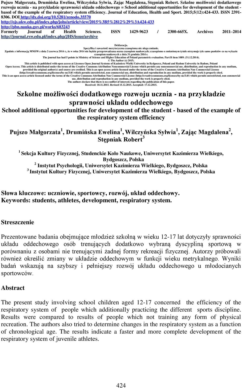 system efficiency. Journal of Education, Health and Sport. 2015;5(12):424433. ISSN 2391 8306. DOI http://dx.doi.org/10.5281/zenodo.35570 http://ojs.ukw.edu.pl/index.