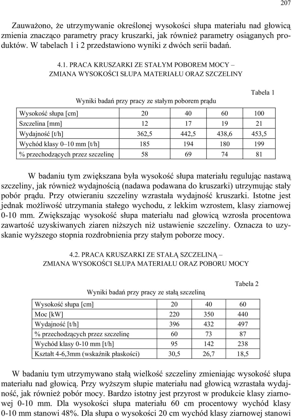 i 2 przedstawiono wyniki z dwóch serii badań. 4.1.