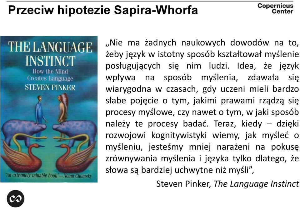 procesy myślowe, czy nawet o tym, w jaki sposób należy te procesy badać.