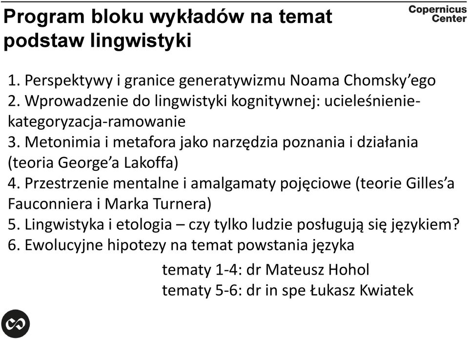 Metonimia i metafora jako narzędzia poznania i działania (teoria George a Lakoffa) 4.