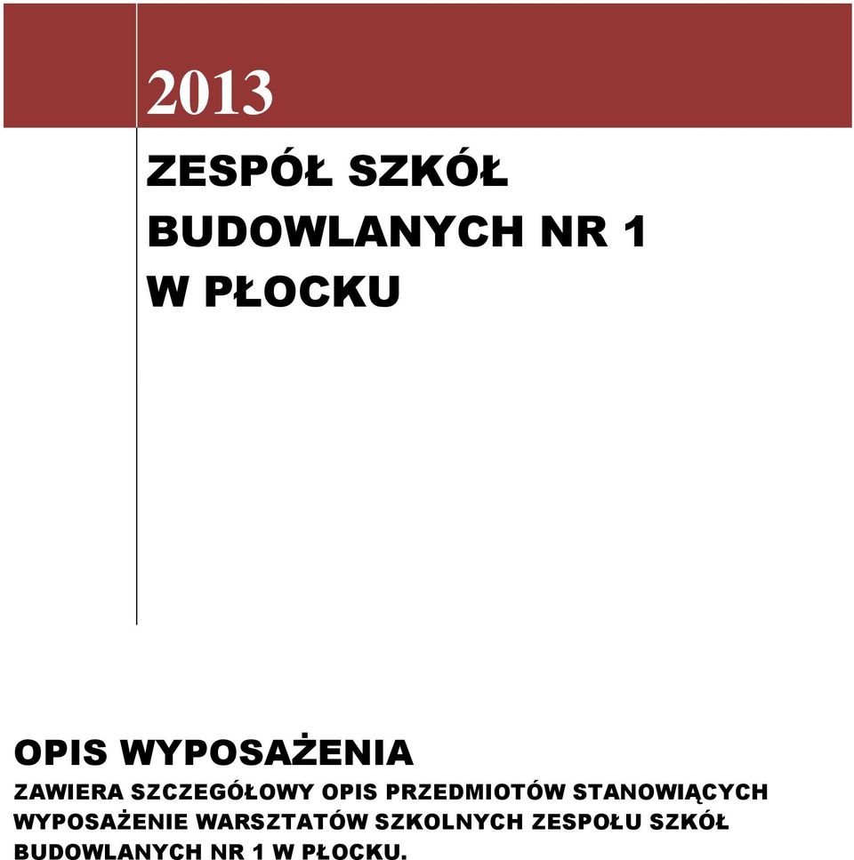 PRZEDMIOTÓW STANOWIĄCYCH WYPOSAŻENIE