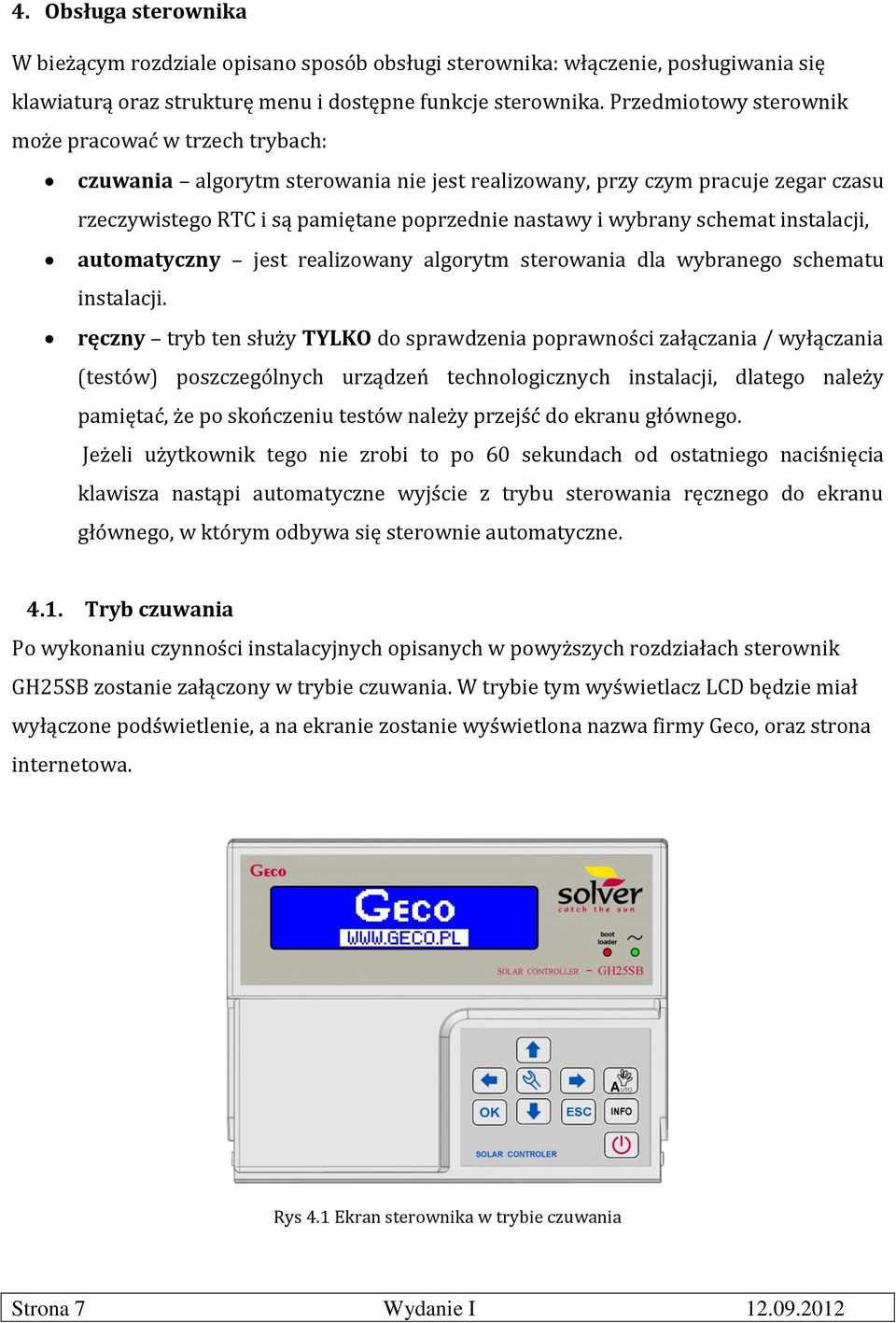 schemat instalacji, automatyczny jest realizowany algorytm sterowania dla wybranego schematu instalacji.