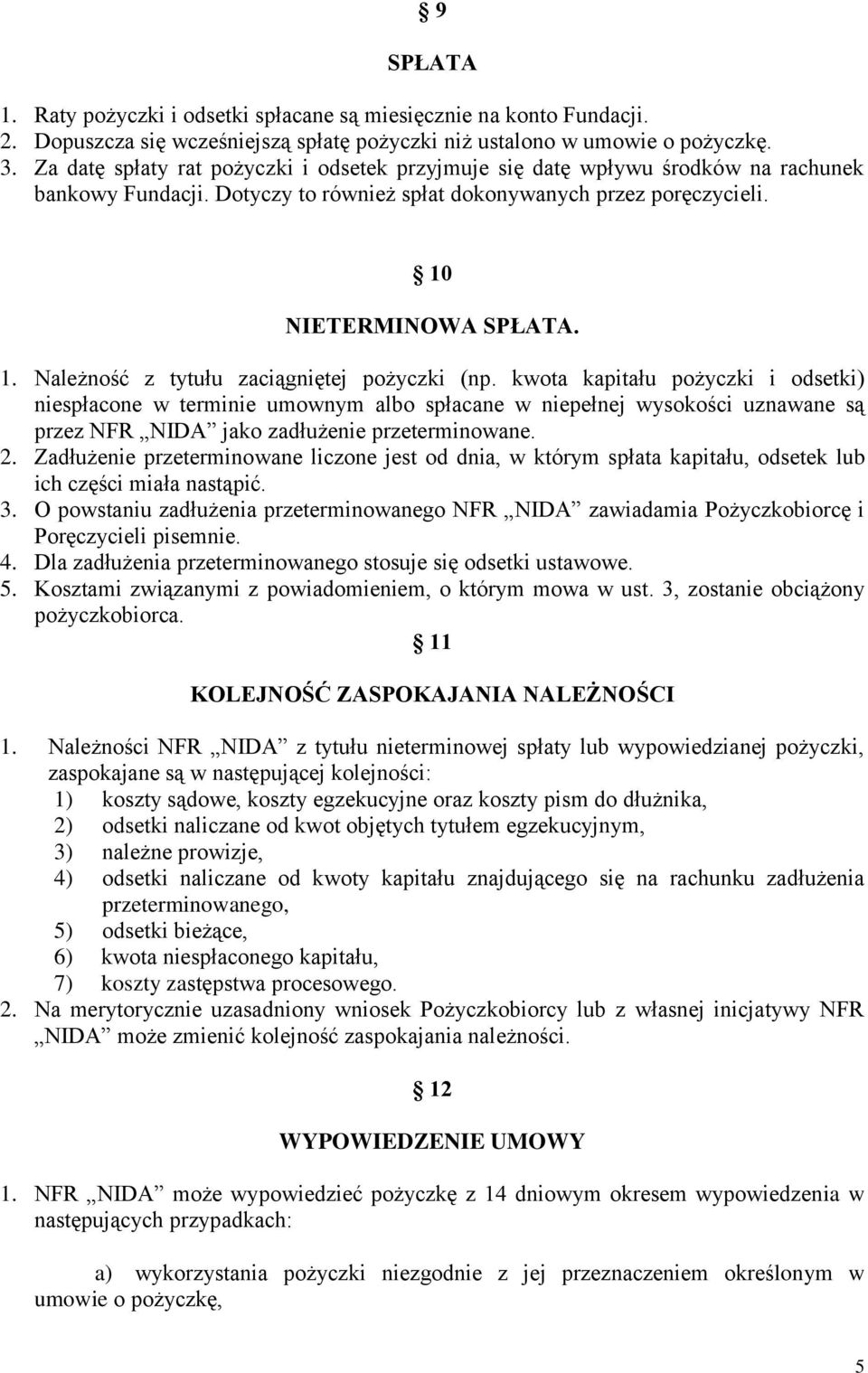 NIETERMINOWA SPŁATA. 1. Należność z tytułu zaciągniętej pożyczki (np.